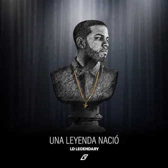 Una Leyenda Nació by LD Legendary