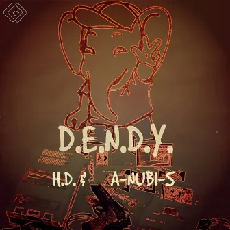 d.e.n.d.y. by A-NUBI-S