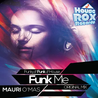 Funk Me by Mauri O'Mas