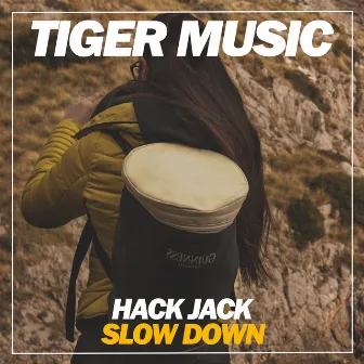 Slow Down by Hack Jack