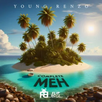 Complete Meh by Young Renzo