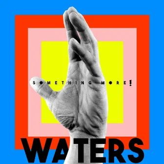 You Don't Know What You Want by WATERS