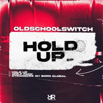 Hold Up EP by OldSchoolSwitch