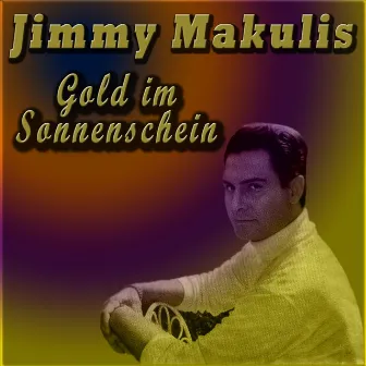 Gold im Sonnenschein by Jimmy Makulis