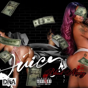 Juicy by Blood Money