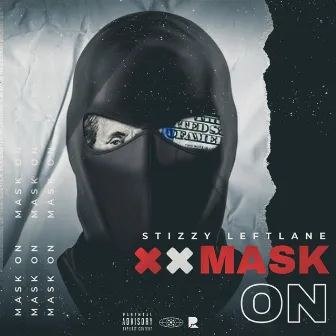 Mask On by Stizzy Leftlane