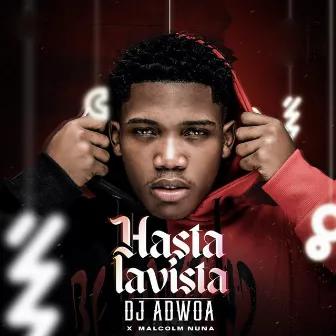 Hasta La Vista by Dj Adwoa