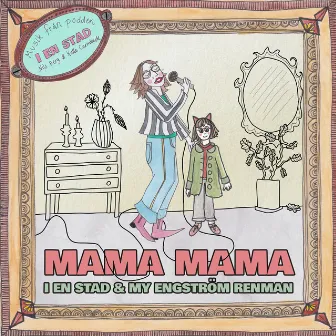 Mama Mama by I En Stad