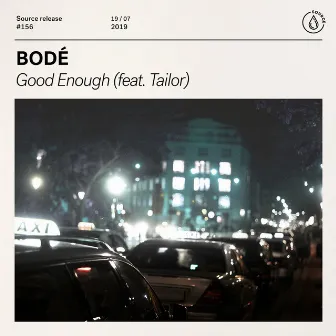 Good Enough (feat. Tailor) by BODÉ