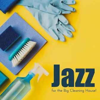 Jazz for the Big Cleaning House! by Funny Jazz Project