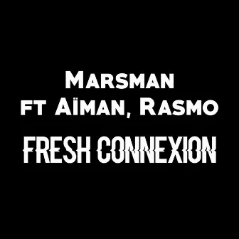 Fresh connexion by Marsman