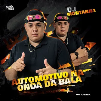 Automotivo na Onda da Bala by Mc Kfenix