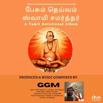 Pesum Deivam Swami Samarth by G.G.M