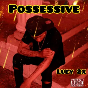 Possessive by Luey 2x