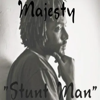 Stunt Man by Majesty