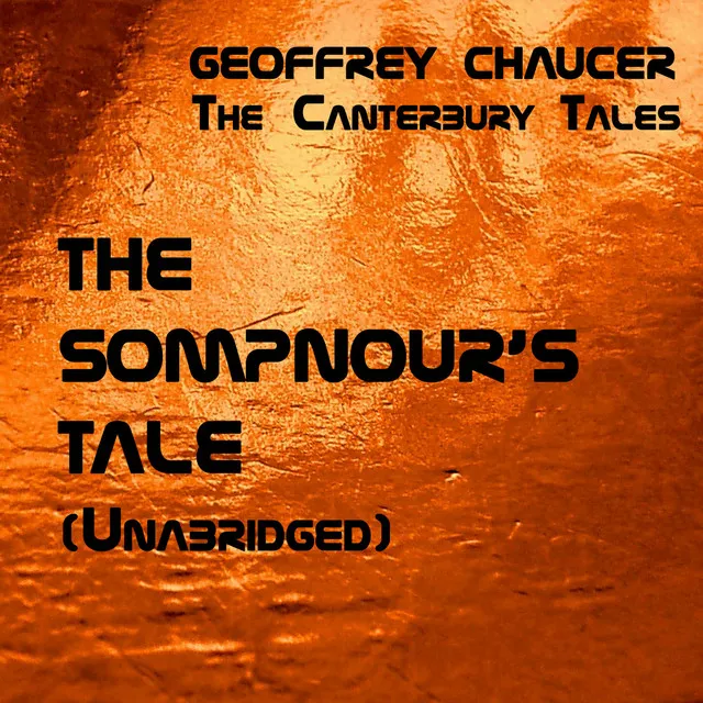 The Canterbury Tales, The Sompnour's Tale, Unabridged, by Geoffrey Chaucer