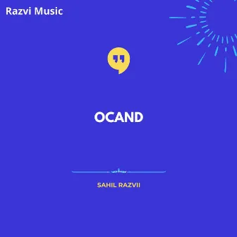 Ocand by Sahil Razvii