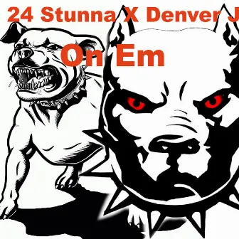 On Em (feat. Denver J) by 24 Stunna