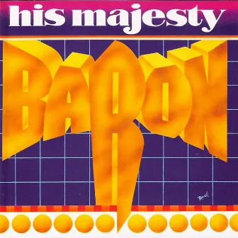 His Majesty by Baron.