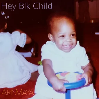 Hey Blk Child by ArinMaya