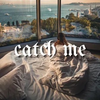 CATCH ME by Maxim