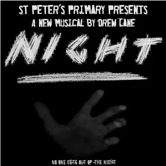 Night (The Musical) by St Peter's Primary School