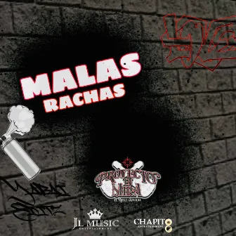 Malas Rachas (En Vivo) by Grupo Proyecto En Mira