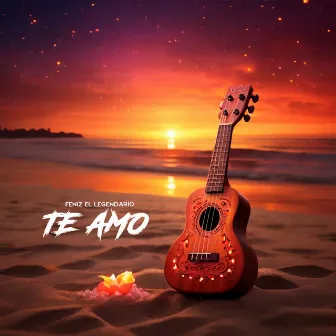 Te Amo by Feniz El Legendario