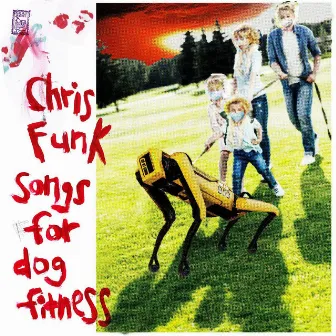 Songs for Dog Fitness by Chris Funk