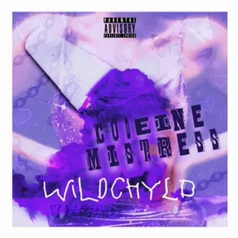 Codeine Mistress by wildchyld