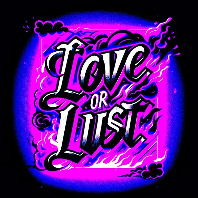 Love Or Lust