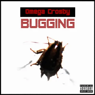 Bugging - Single by Omega Crosby