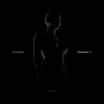 Presence EP by Buunshin