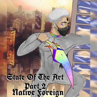 State of the Art 2 by Native Foreign