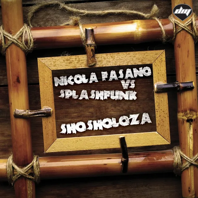 Shosholoza (Hard Rock Sofa Mix) - Nicola Fasano Vs Splashfunk