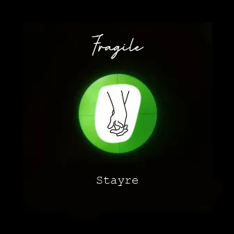 Fragile by Stayre