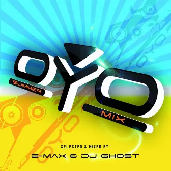 Oyo Summer Mix by E-Max