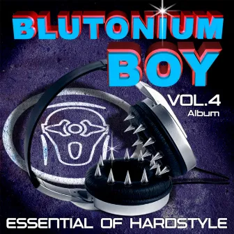 Essential of Hardstyle Vol. 4 (The 4th Album) by Blutonium Boy