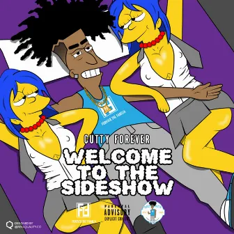 Welcome to the Sideshow by CUTTY FOREVER