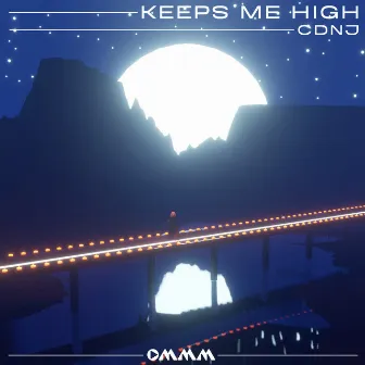 Keeps Me High by CDNJ