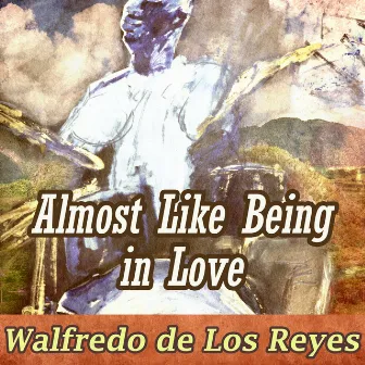 Almost Like Being in Love by Walfredo De Los Reyes Jr.