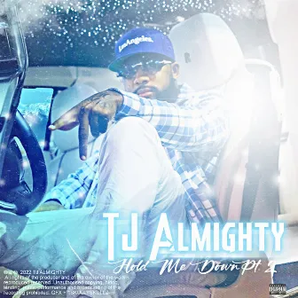 Hold Me Down Pt. 2 by Tj Almighty