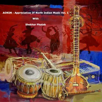 Aonim: Appreciation of North Indian Music, Vol. 1 by Shekhar Phatak