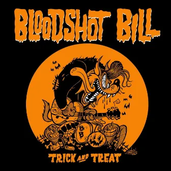 TRICK & TREAT by Bloodshot Bill