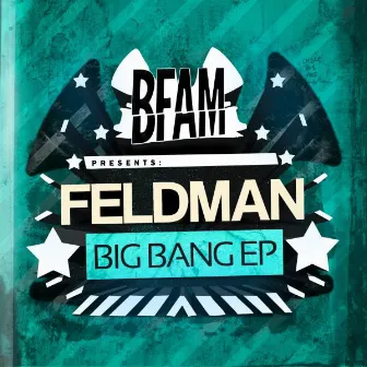 Big Bang EP by Feldman