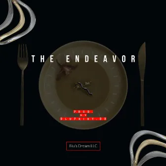 The Endeavor by BluPrint.BX