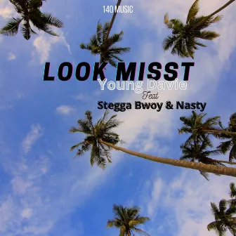 Look Misst by Young Davie