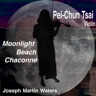 Joseph Martin Waters: Moonlight Beach Chaconne by Todd Rewoldt