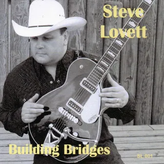 Building Bridges by Steve Lovett