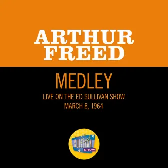 All I Do Is Dream Of You/I Cried For You/Singing In The Rain (Medley/Live On The Ed Sullivan Show, March 8, 1964) by Arthur Freed